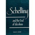 Schelling and the End of Idealism