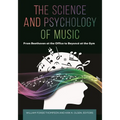 The Science and Psychology of Music: From Beethoven at the Office to Beyoncé at the Gym