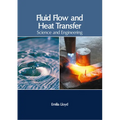 Fluid Flow and Heat Transfer: Science and Engineering