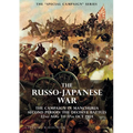 The Special Campaign Series: THE RUSSO-JAPANESE WAR 1904 to 1905: The Campaign in Manchuria, Second Period The Decisive Battles 22nd Aug to 17 Oct 190