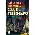 La Última Noche En El Club del Telégrafo
