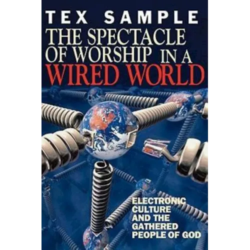 The Spectacle of Worship in a Wired World