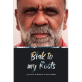 Blak to My Roots: by Friends & Relatives of Karno Walker