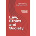 Law, Ethics and Society: Historical and Contemporary Perspectives