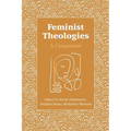 Feminist Theologies: A Companion