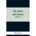 The Mind and Society: (Volume I)