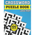 Crossword Puzzle Book: Large Print Crossword For Adults With Solution A best Gift For Mums Dads And Seniors To Enjoy Their Pastimes With Word Games