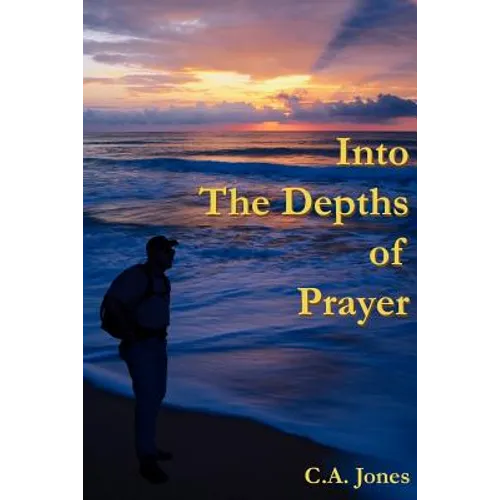 Into The Depths Of Prayer