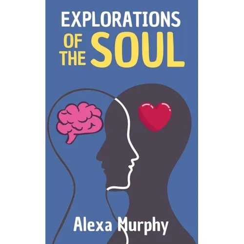 Explorations of the Soul