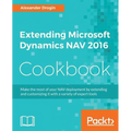 Extending Microsoft Dynamics NAV 2016 Cookbook