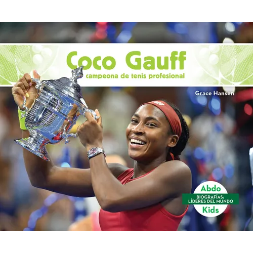 Coco Gauff: Campeona de Tenis Profesional (Coco Gauff: Major Tennis Champion): Campeona de Tenis Profesional