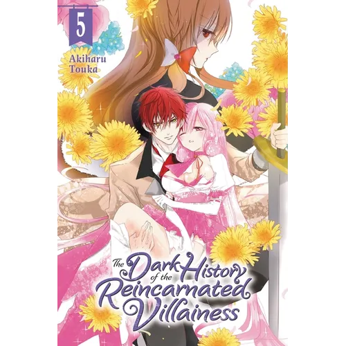 The Dark History of the Reincarnated Villainess, Vol. 5: Volume 5
