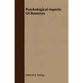 Psychological Aspects Of Business