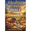 Healing Foods of the Bible: Divine Nutrition for Body and Soul
