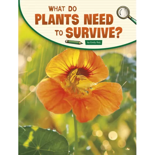 What Do Plants Need to Survive?