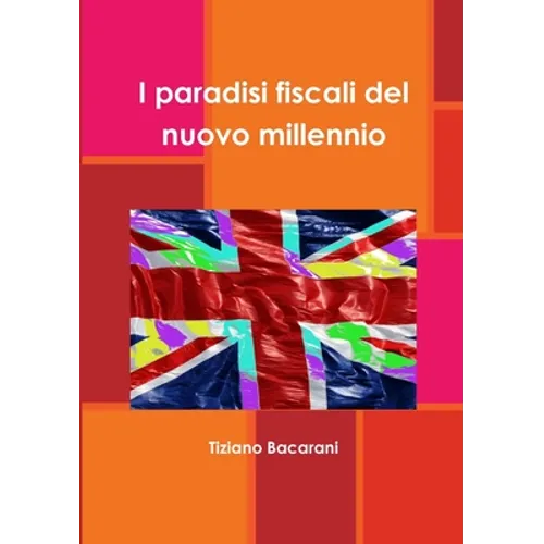 I paradisi fiscali del nuovo millennio