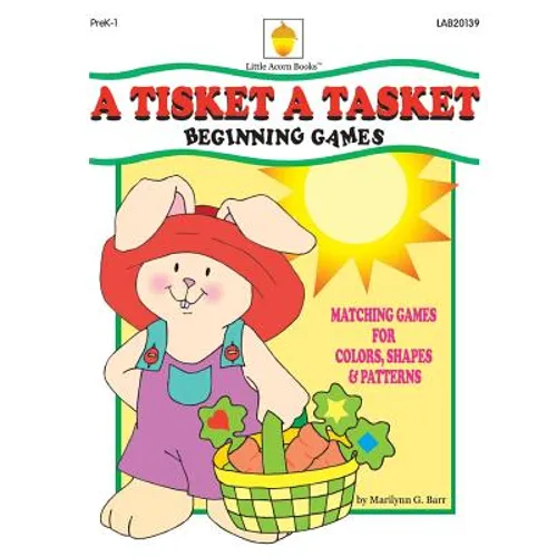 A Tisket A Tasket: Matching Games for Colors, Shapes & Patterns