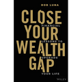 Close Your Wealth Gap: Financial Lessons to Upgrade Your Life