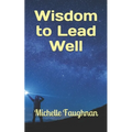 Wisdom to Lead Well