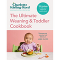 The Ultimate Weaning and Toddler Cookbook: The Essential Companion to How to Wean Your Baby