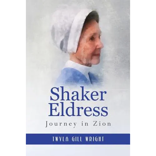 Shaker Eldress: Journey in Zion