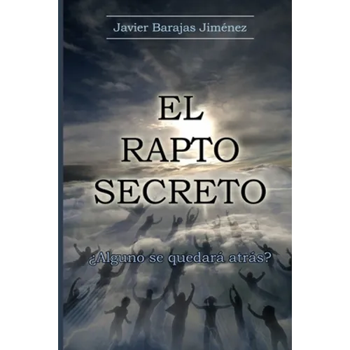 EL RAPTO SECRETO ¿Alguno se quedará atrás?