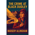 The Crime at Black Dudley