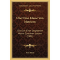 Uber Eine Klasse Von Matrizen: Die Sich Einer Gegebenen Matrix Zuordnen Lassen (1901)