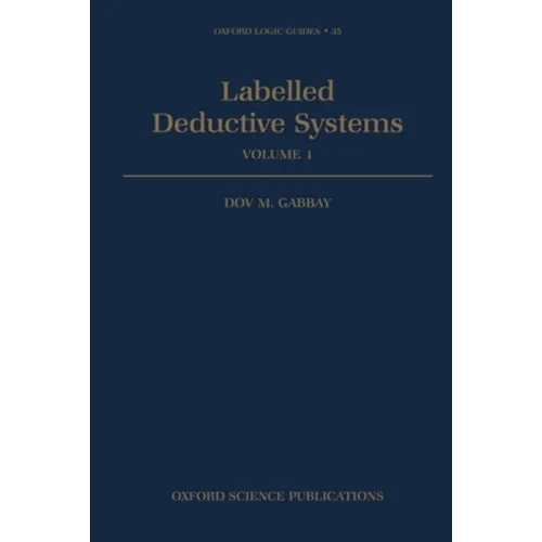 Labelled Deductive Systems