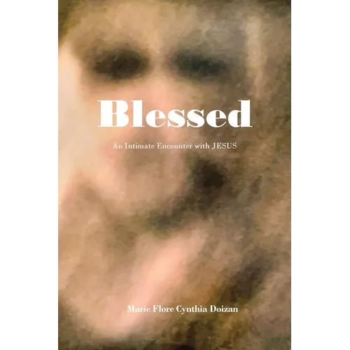 Blessed: An Intimate Encounter with JESUS