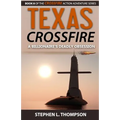 Texas Crossfire: A Billionaire's Deadly Obsession