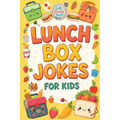 Lunch Box Jokes for Kids: 400 Hilarious Jokes and Riddles for Kids Ages 8-12 - Perfect for School, Lunch, and Fun Times