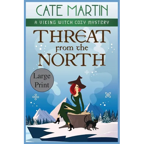 Threat from the North: A Viking Witch Cozy Mystery
