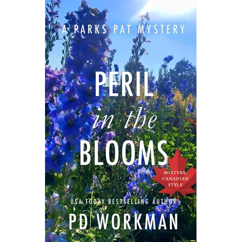 Peril in the Blooms: A quick-read police procedural set in picturesque Canada