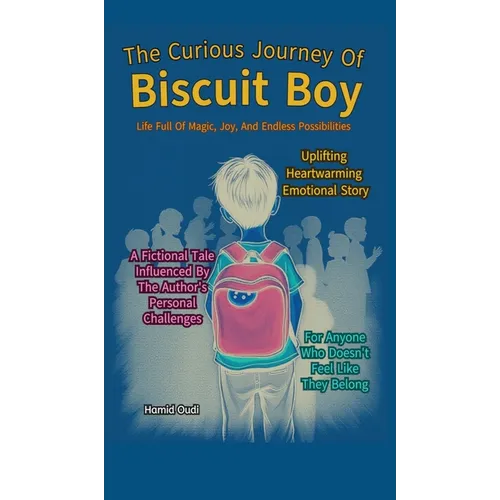 The Curious Journey of Biscuit Boy: Life full of magic, joy, and endless possibilities