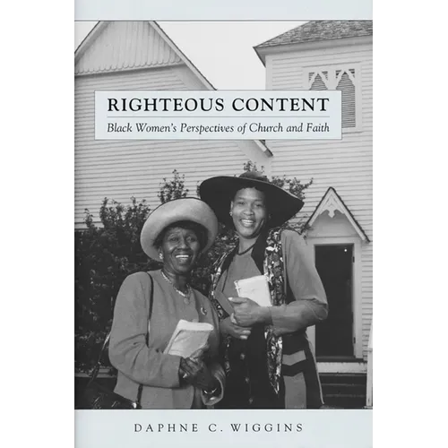 Righteous Content: Black Women's Perspectives of Church and Faith