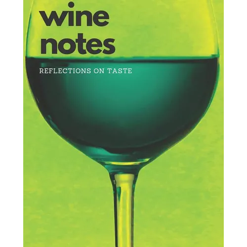 Wine Notes: Reflections on Taste