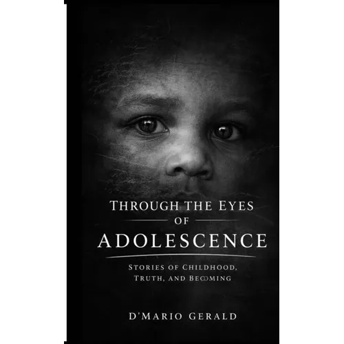 Through the Eyes of Adolescence