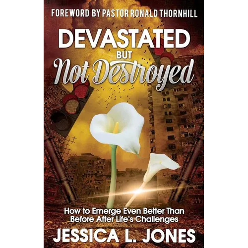 Devastated but Not Destroyed