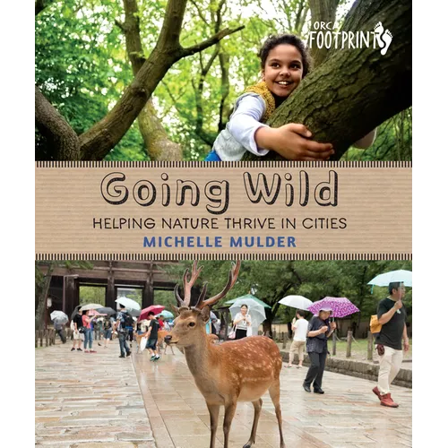 Going Wild: Helping Nature Thrive in Cities