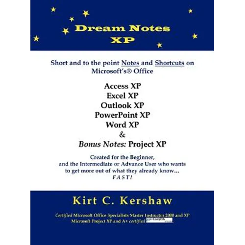 Dream Notes XP: Short and to the point notes and shortcuts on Microsoft's Office