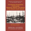 Overlapping Geographies of Belonging: Migrations, Regions, and Nations in the Western South Atlantic
