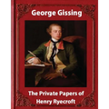 The private papers of Henry Ryecroft (1903) by: George Gissing (Classics)