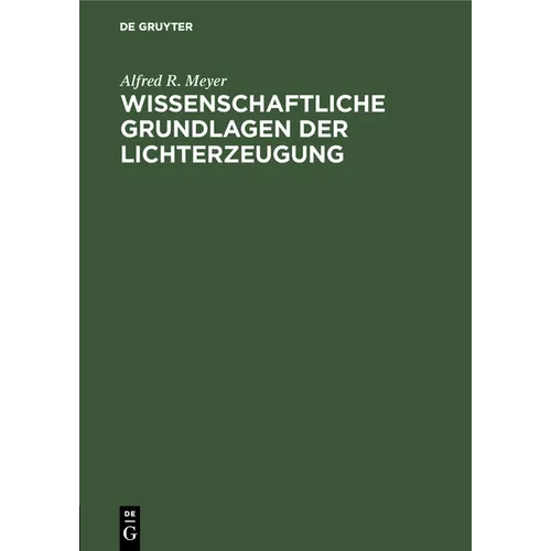 Wissenschaftliche Grundlagen Der Lichterzeugung