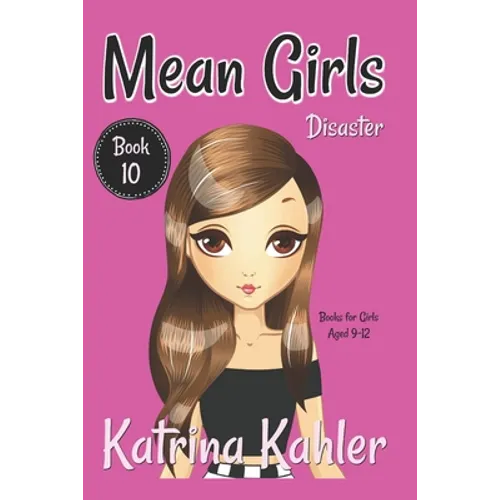 MEAN GIRLS - Book 10 - Disaster