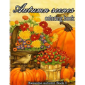Autumn scenes coloring book: A Collection of Coloring Book with Beautiful Autumn Scenes, Sun Flowers, Princess, Charming Animals and Relaxing Fall