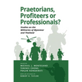 Praetorians, Profiteers or Professionals? Studies on the Militaries of Myanmar and Thailand