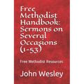 Free Methodist Handbook: Sermons on Several Occasions (Sermons 1-53): Virtual Church Resources