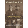 Wars Civil and Great: The American Experience in the Civil War and World War I