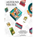 As Found Houses: Experiments from Self-Builders in Rural China